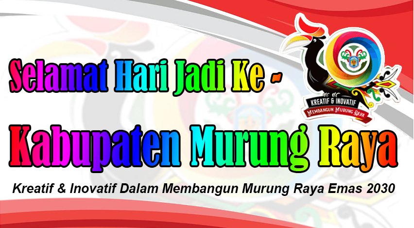 Iklan Selamat Hari Jadi Kabupaten Murung Raya 2022