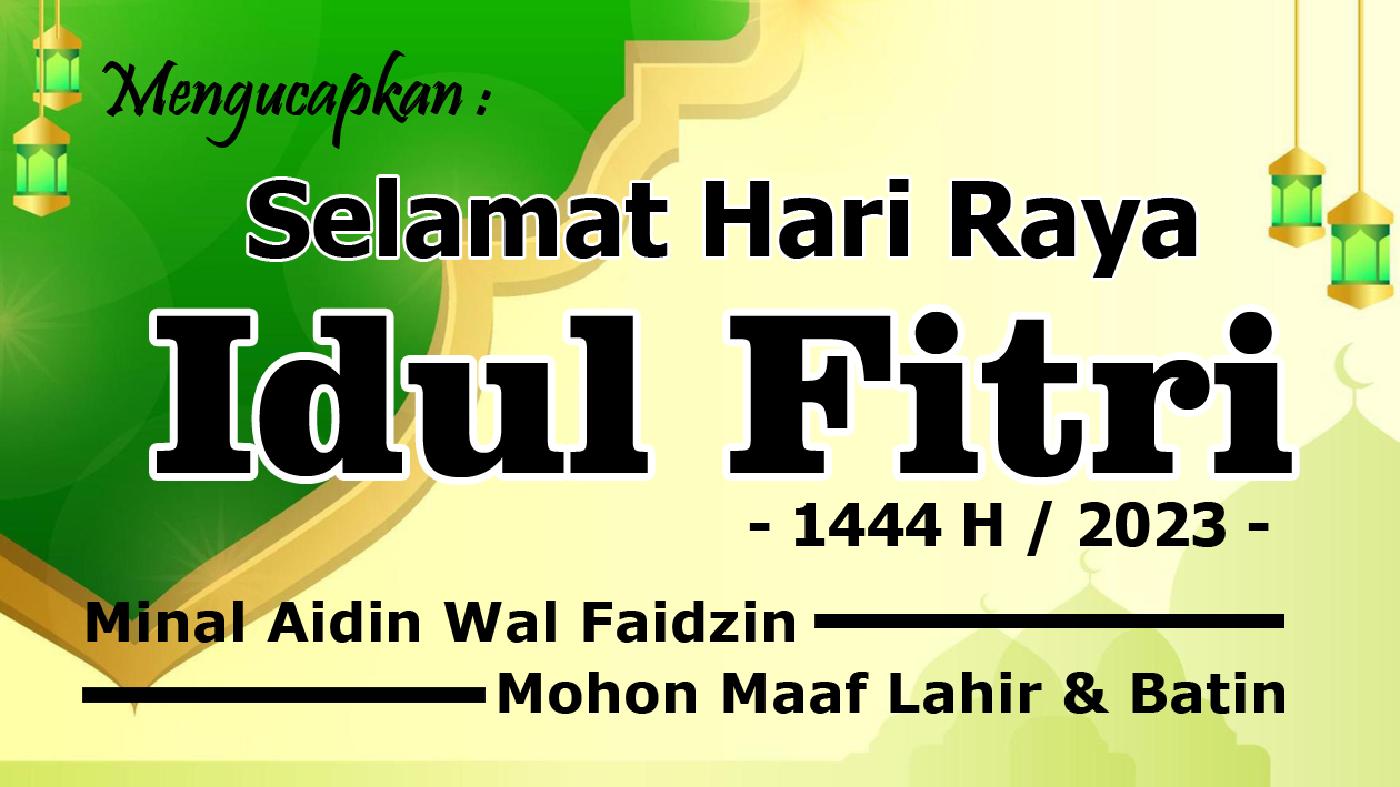 SELAMAT IDUL FITRI 1444 HIJRIAH - Forum Hukum